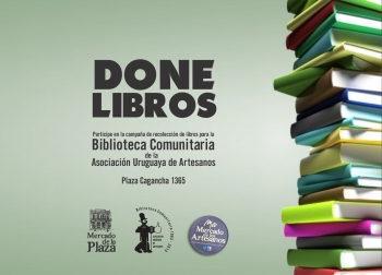 Done Libros
Participe en la campaña de recolección de libros para la Biblioteca Comunitaria de la Asociación Uruguaya de Artesanos
Plaza Cagancha 1365